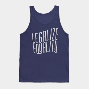 Legalize Equality Tank Top